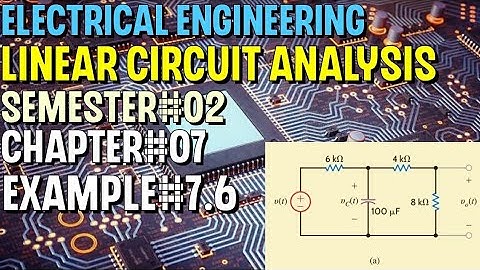 Linear Circuit Analysis | Chapter#07 | Example#7.6 | Basic Engineering Circuit Analysis