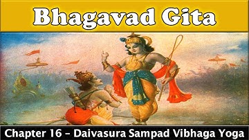 The Bhagavad Gita Audio in English - Chapter 16 – Daivasura Sampad Vibhaga Yoga