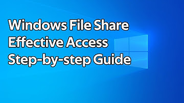 How to use Effective Access to check Windows file share permissions