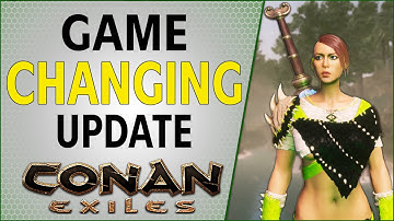 Game Changing Update 2.5 Massive Patch Notes | Conan Exiles 2021