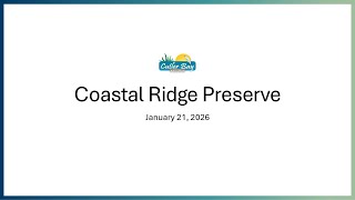Coastal Ridge Preserve Update: Environmental Review, Grants, and Master Plan