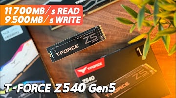 GEN5 NVMe SSD - TEAMGROUP T-FORCE Z540 1TB Review