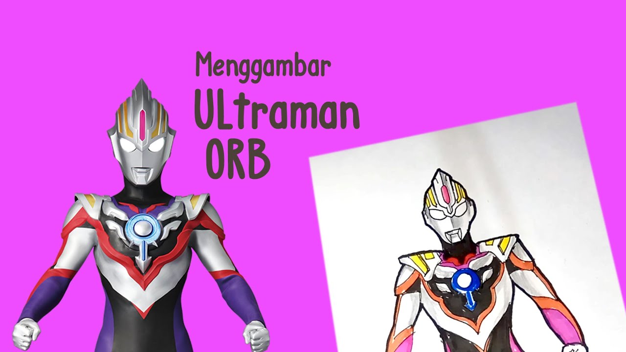  Menggambar ULTRAMAN ORB  YouTube