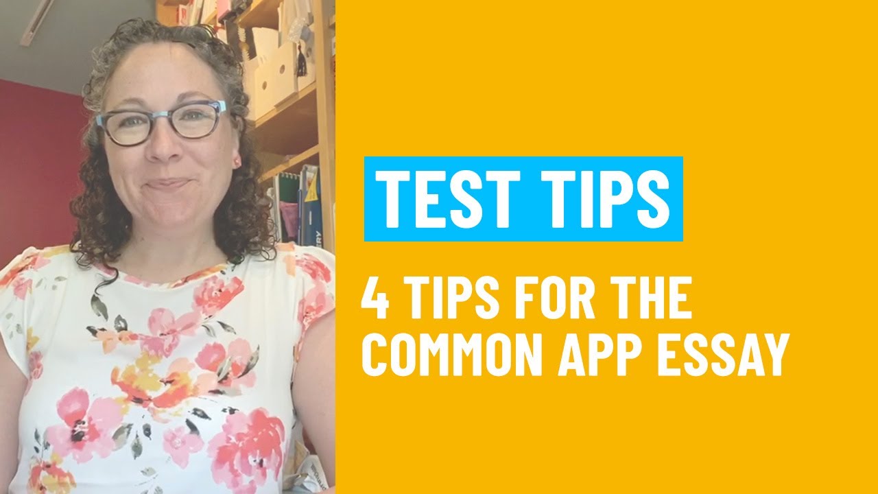 tips for writing the common app essay