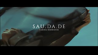 Video thumbnail of "Carina Rodrigues - Saudade (Official Music Video)"