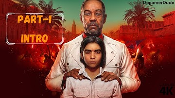 Farcry 6 Walkthrough 4K Gameplay - Part 1 Intro