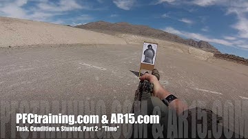 PFCtraining.com & AR15.com - "Task Condition & Stunted, Part 2 - (Time)"