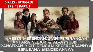 ALUR CERITA DIRILIS ERTUGRUL EPS.13 PART.1 | AL-AZIZ, NUMAN MERENCANAKAN PEMBERONTAKAN KEPADA SELJUK