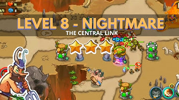 King of Defense: Level 8 NIGHTMARE / THE CENTRAL LINK / GAMEPLAY GUIDE