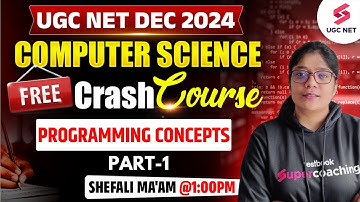Programming Concepts Through Questions | UGC NET Computer Science Crash Course 2024 By Shefali Ma
