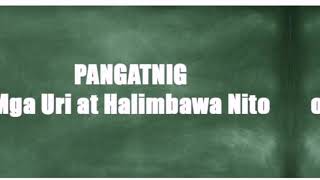 PANGATNIG AT URI NG PANGATNIG