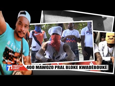 Manman pitit mare vant Chf gang 400 Mawozo a Lanm 100 jou anonse yo pral bloke Kwadbouke