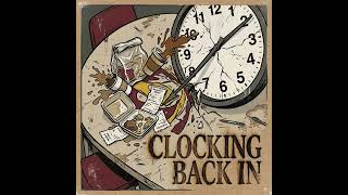 Clocking Back In - Song