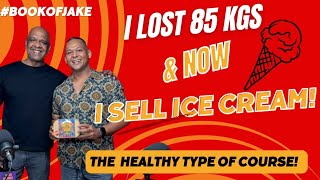 I lost 85kgs and NOW I sell Ice cream!  -  #bookofjakeepisode 17