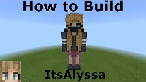 |How to Build ItsAlyssa (v.1)| Minecraft Skin Tutorials