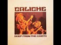 Caliche – Deep From The Earth (1986)