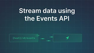 Tinybird Screencast - Stream data with the Tinybird Events API