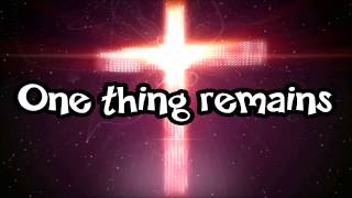 Video thumbnail of "One Thing Remains"