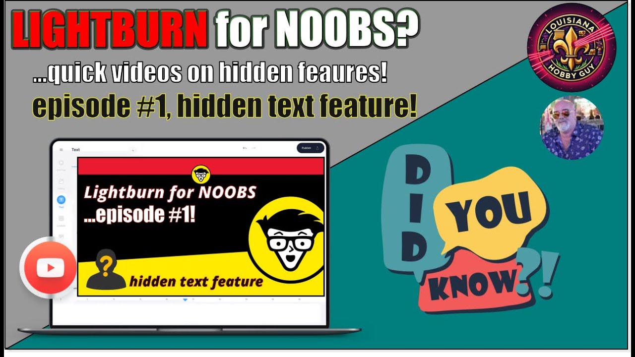 💡 Quick Tips for NOOBS! Episode 1, Lightburn Hidden Text Editor!