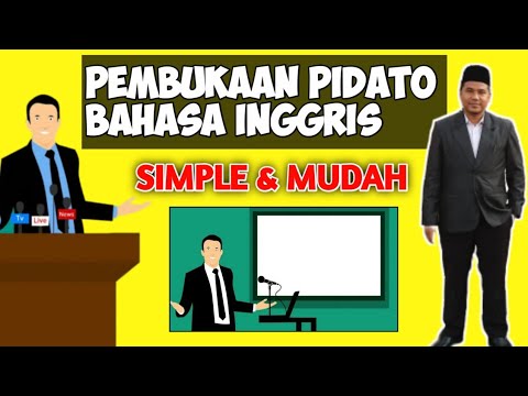 PEMBUKAAN PIDATO DALAM BAHASA INGGRIS SIMPEL DAN MUDAH