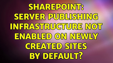 Sharepoint: Server Publishing infrastructure not enabled on newly created sites by default?