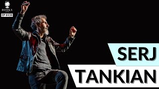 Serj Tankian: System Of A Down, Armenia, & Life