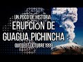 Erupción del GUAGUA PICHINCHA| 07 Octubre 1999 | QUITO-ECUADOR 🇪🇨 ( Relato)