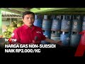 Harga Gas LPG Non-Subsidi di Pasaran Naik | Kabar Pasar tvOne