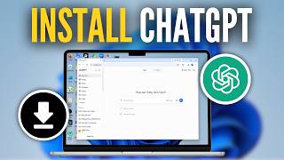How To Install ChatGPT App On Laptop