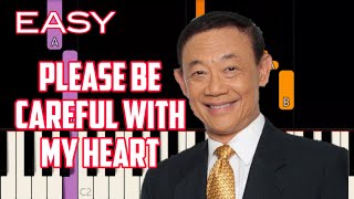 Video thumbnail of "PLEASE BE CAREFUL WITH MY HEART WITH LYRICS ( JOSE MARI CHAN ) | EASY PIANO"