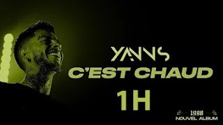 Yanns - C'est chaud (Lyrics officiel) 1H