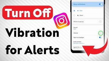 How To Turn Off Vibration for Instagram Alerts (Updated)