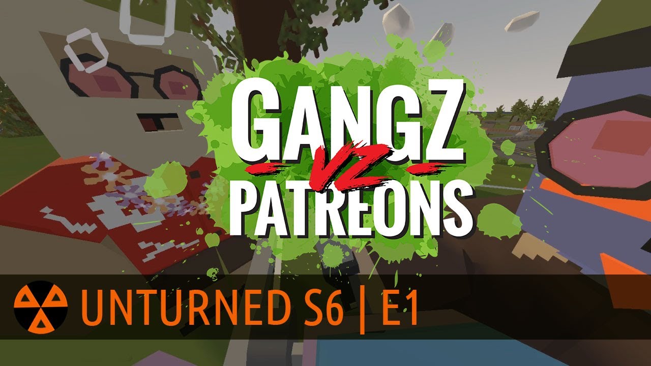 UNTURNED GangZ EP32 -  GangZ Vz Patreons!