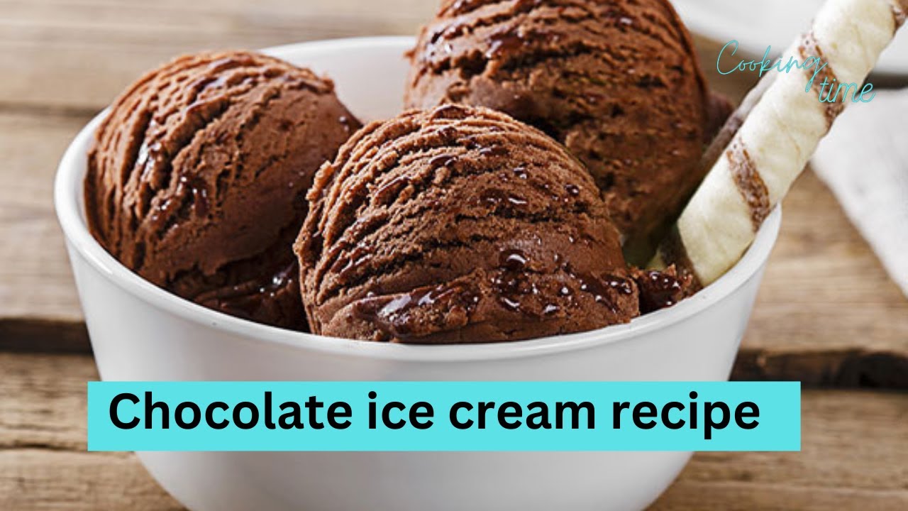 5 Best Chocolate ice cream recipe How to cook Chocolate ice cream