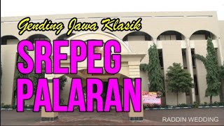 Srepeg Palaran Gending Jawa klasik Uyon uyon Gending Jampi Sayah Pengantar Tidur Malam