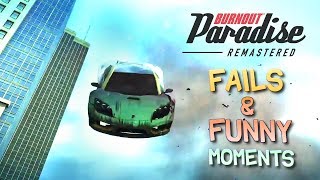 Burnout Paradise Remastered FAILS & FUNNY MOMENTS