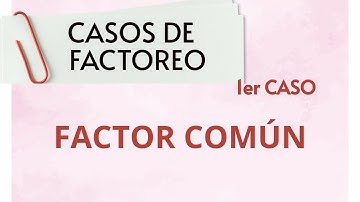 Factor Común: ¡El Primer Caso de Factoreo Explicado Fácil y con Ejemplos!