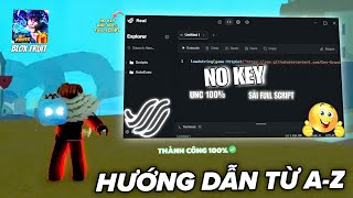 Roblox| Hướng dẫn hack blox fruit trên pc từ a-z sài full script, unc 100% và không cần key cực ngon