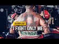 I&#39;m My Only Enemy | Trainer Gae | Muay Thai Documentary |  Humans of Fighting