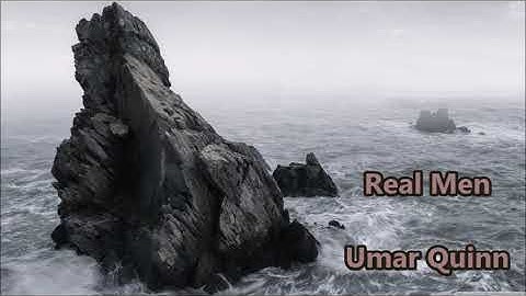 Real Men....Umar Quinn