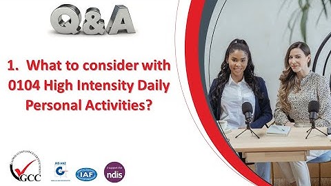 1 What to consider with 0104 High Intensity Daily Personal Activities؟
