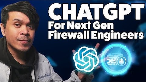 ChatGPT for Cyber Security - Next Gen Firewall Engineers