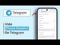 How to Hide Phone Number on Telegram - Full Guide