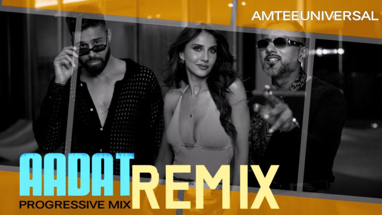 Aadat Progressive Remix – DJ Party Remix | EDM Club Mix | ( Original Remix) AMTEE UNIVERSAL 