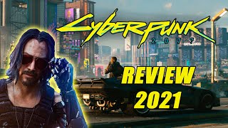Cyberpunk 2077 REVIEW - A *MUST PLAY* In 2021? | (Console + PC Review)