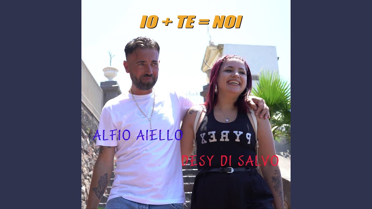 Io più te uguale noi (feat. Desy Di Salvo) YouTube