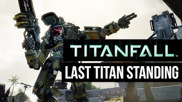 TITANFALL Live Beta - Last Titan Standing with GhostRobo (Titanfall Multiplayer Gameplay)
