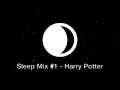 Sleep Mix #1 - Harry Potter