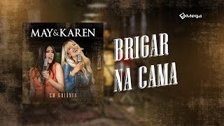 May e Karen - Brigar Na Cama (Vídeo Oficial do DVD)