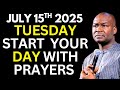 JULY 15th Tuesday 2025 Start Your Day With Prayers Apostle Joshua Selman JULY 15th Tuesday 2025 Start Your Day With Prayers Apostle Joshua Selman